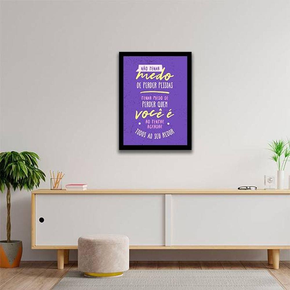 Quadro Decorativo Não Tenha Medo de Perder Pessoas