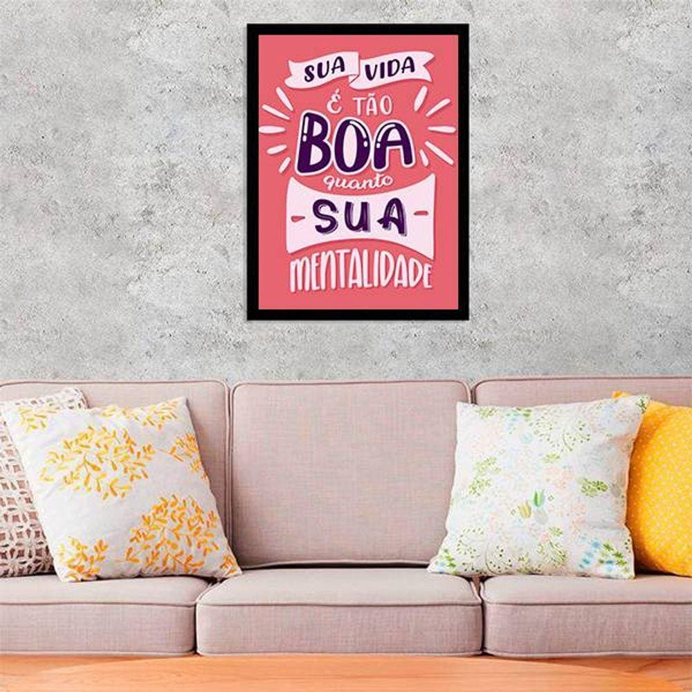 Quadro Decorativo Sua Vida e a Sua Mentalidade