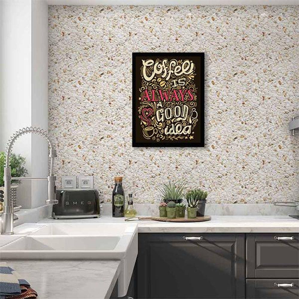 Quadro Decorativo Coffee Is Always a Good Idea