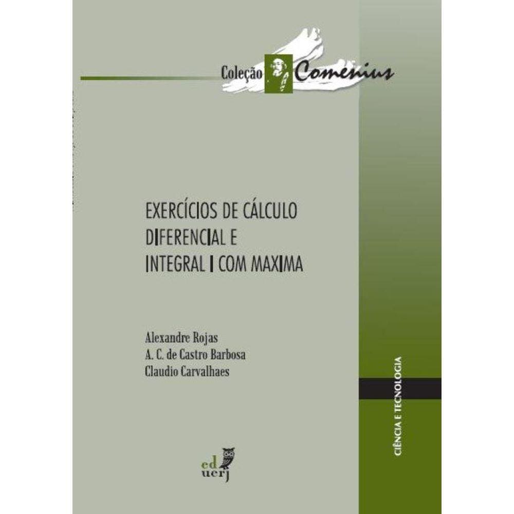Exercícios de Cálculo Diferencial e Integral I com Maxima