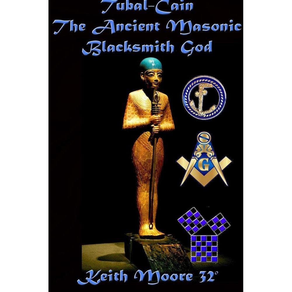 Tubal-Cain The Ancient Masonic Blacksmith God