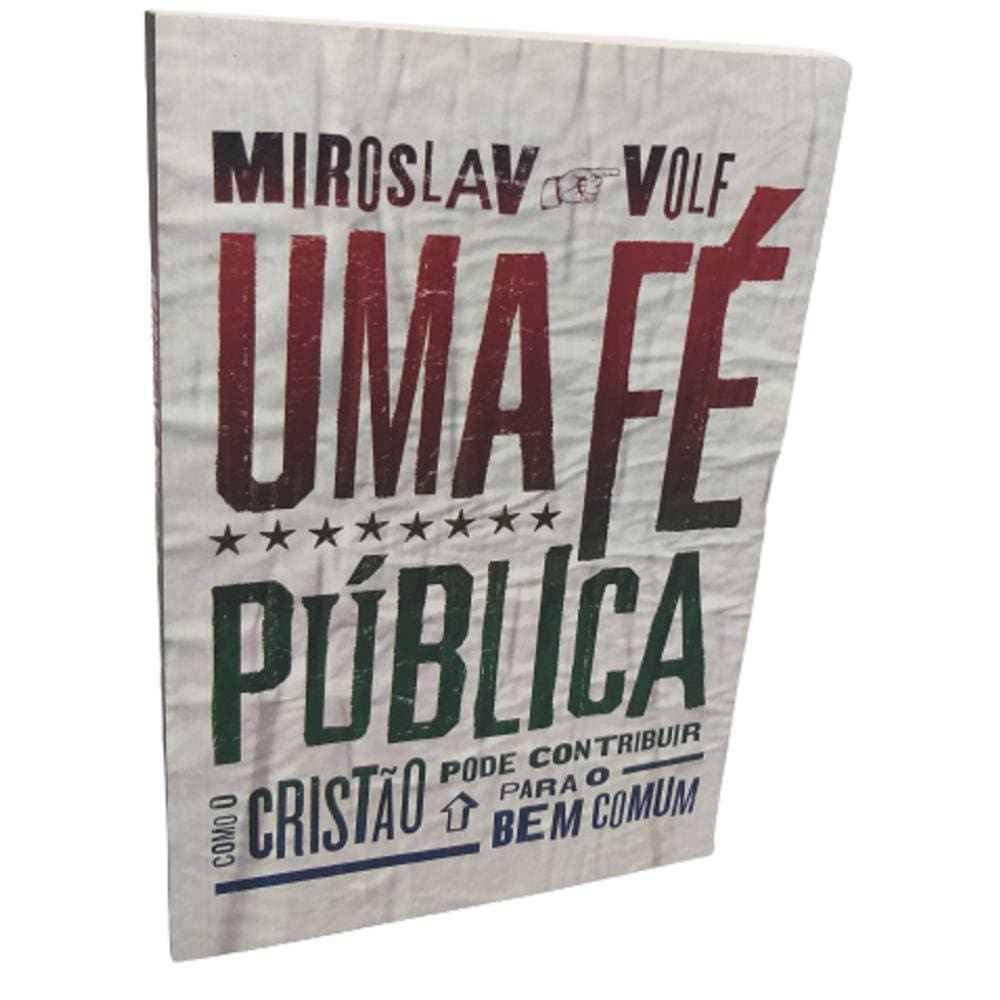 Livro Cristão Uma Fé Pública Miroslav Volf