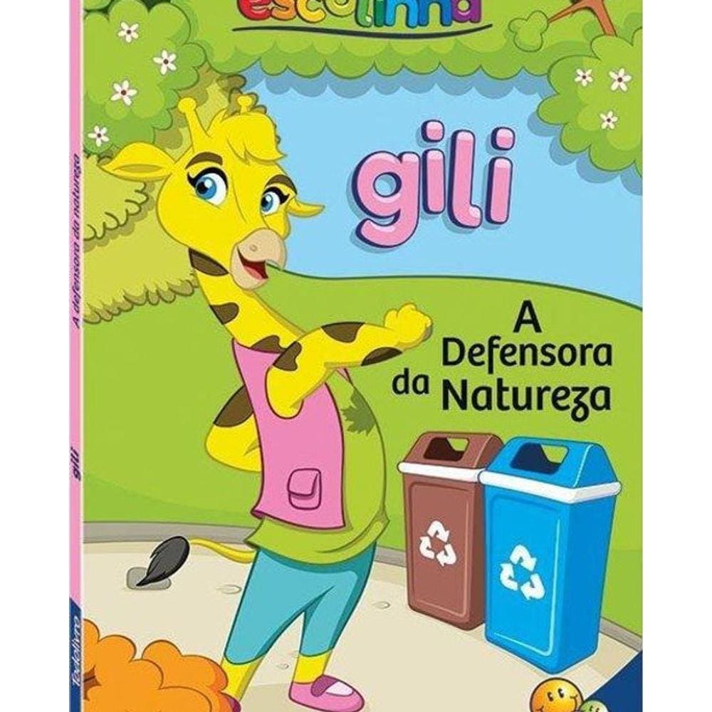 Livro Amigos Da Escolinha - Gili, A Defensora Da Natureza