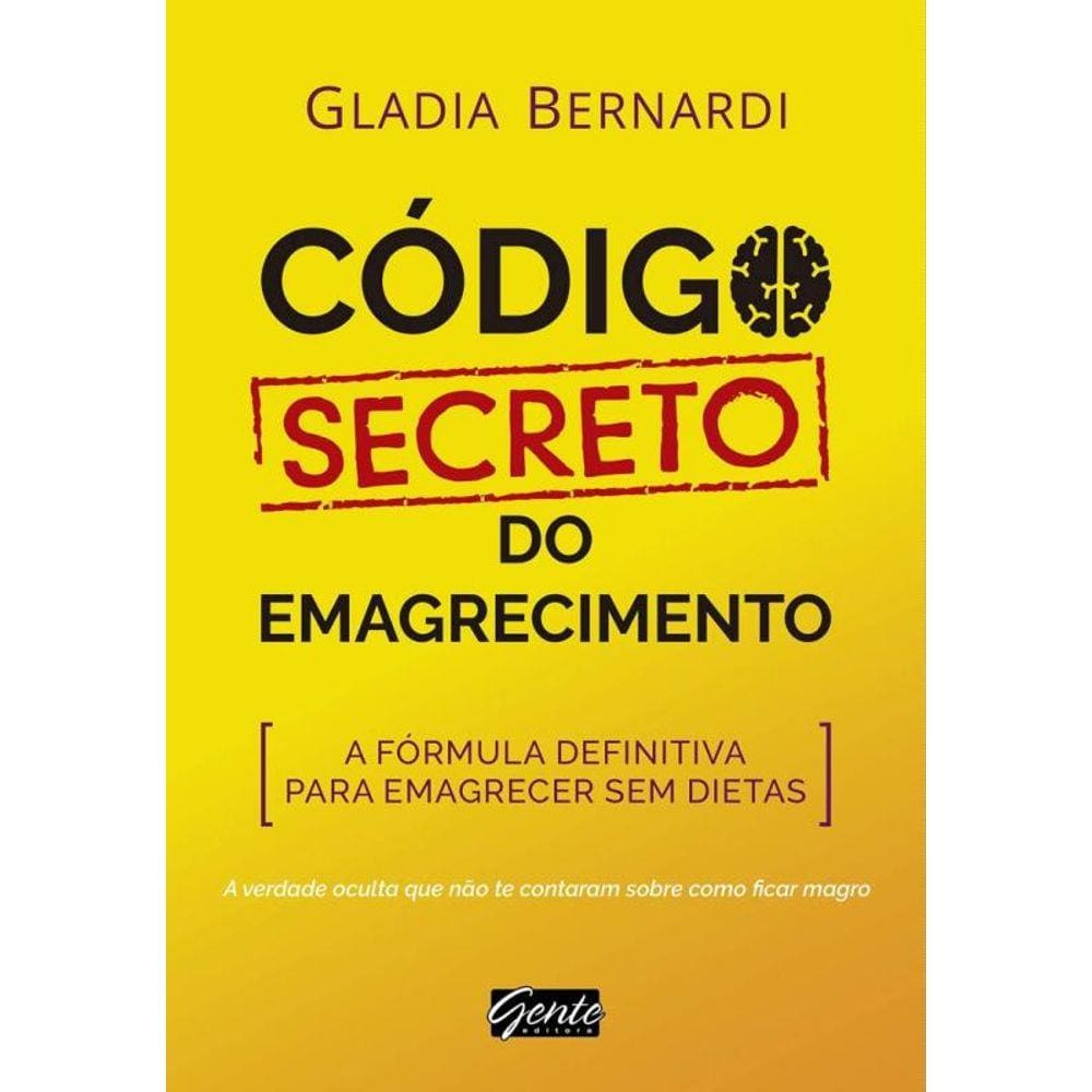 Código Secreto do Emagrecimento: A Fórmula Definitiva Para Emagrecer Sem Dietas