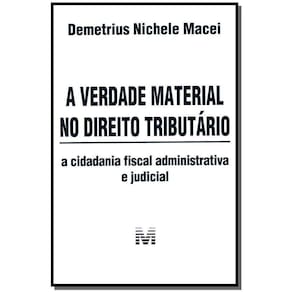 A verdade material no direito tributário - 1 ed./2013