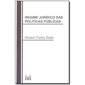 Regime jurídico das políticas públicas - 1 ed./2016