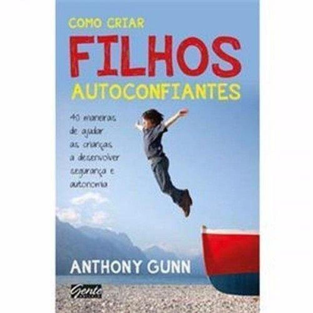Como Criar Filhos Autoconfiantes - 03Ed