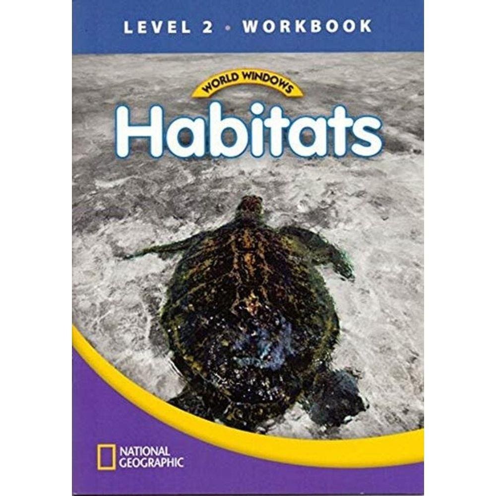 Habitats - World Windows - Level 2 - Workbook