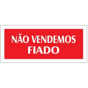 Placa - Nao Vendemos Fiado - Vermelha / Em Ps 20 X 7Cm Emplac Br