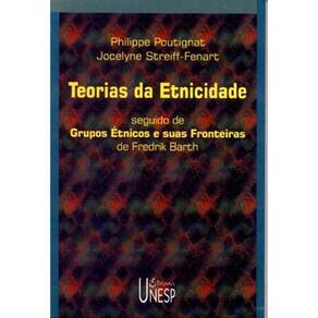 Teorias da etnicidade seguido de os grupos étnicos