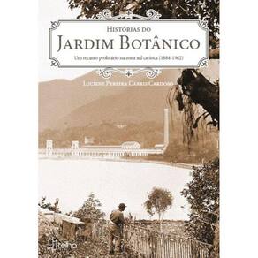 Histórias do Jardim Botânico: Um recanto proletário na zona