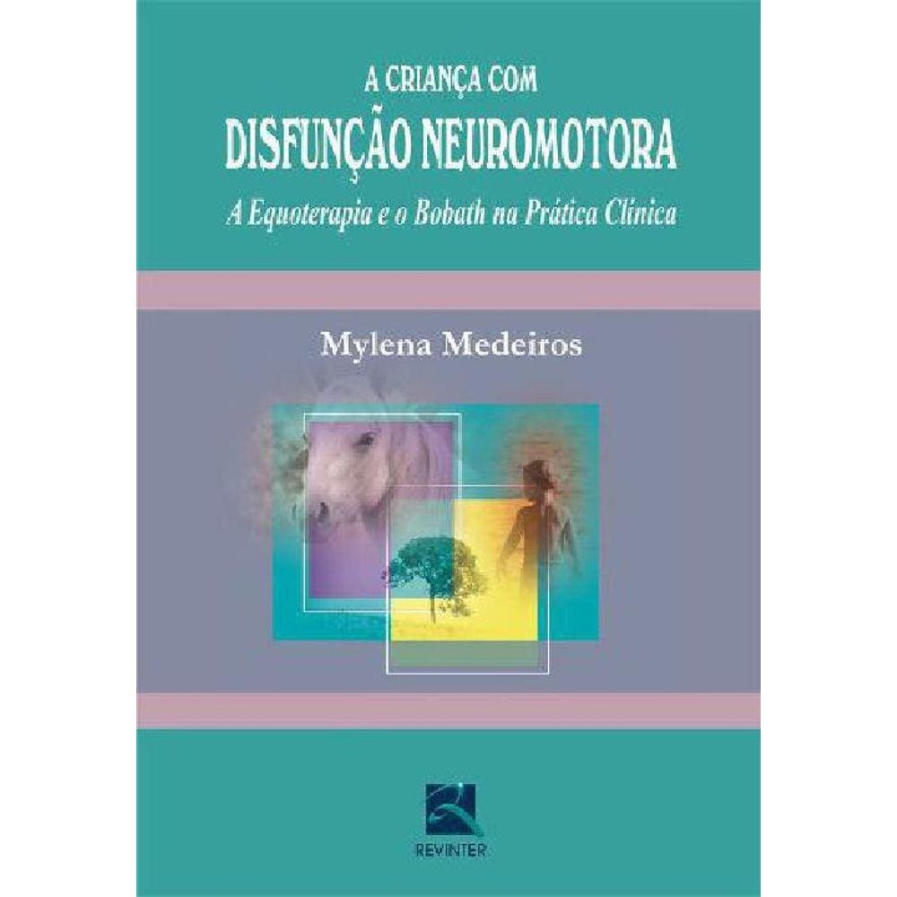 Livro A Criança Com Disfunção Neuromotora