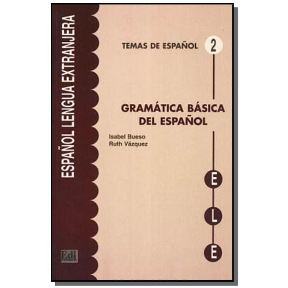 Gramatica Basica Del Estudiante Espanol Edicion Revisada Gramatica ...