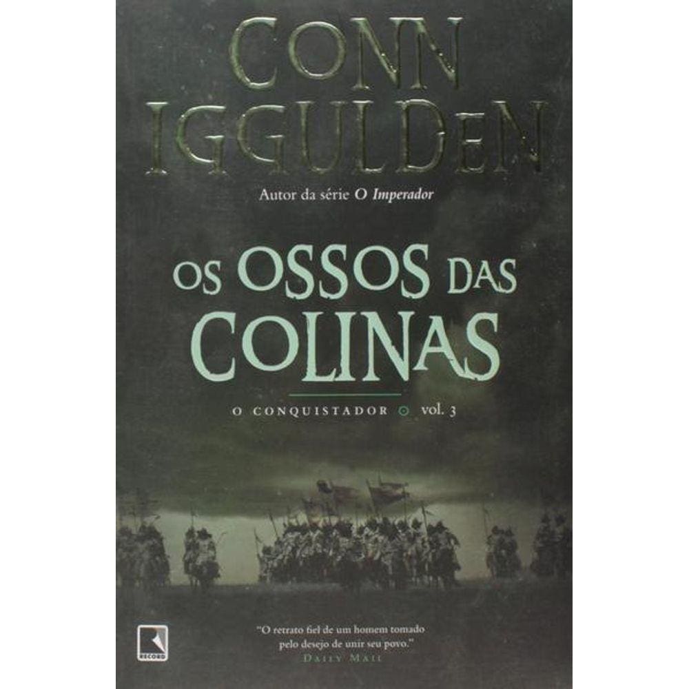 Os Ossos Das Colinas (Vol. 3 Conquistador)