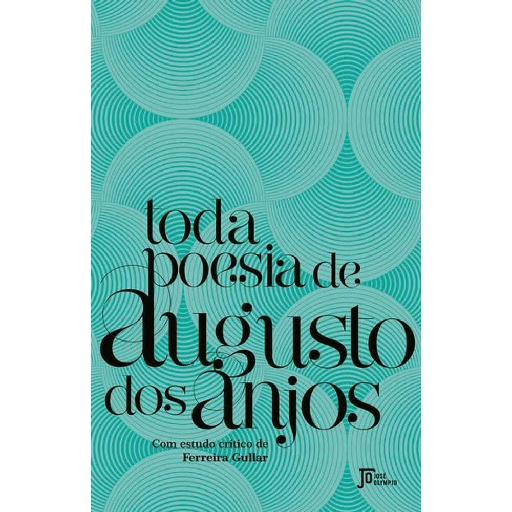 Toda Poesia de Augusto Dos Anjos