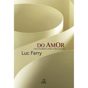 do Amor: Uma Filosofia para o Século Xxi