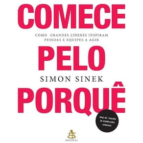 Livro Comece Pelo Porque - Como Grandes Lideres Inspiram
