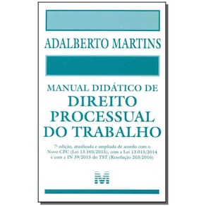Manual didático de direito processual do trabalho - 7 ed./2