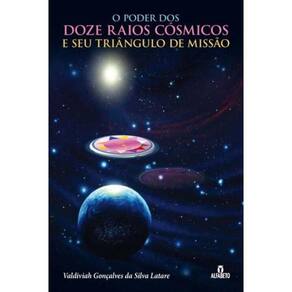 Poder Dos Doze Raios Cosmic. E Seu T. De Missao, O