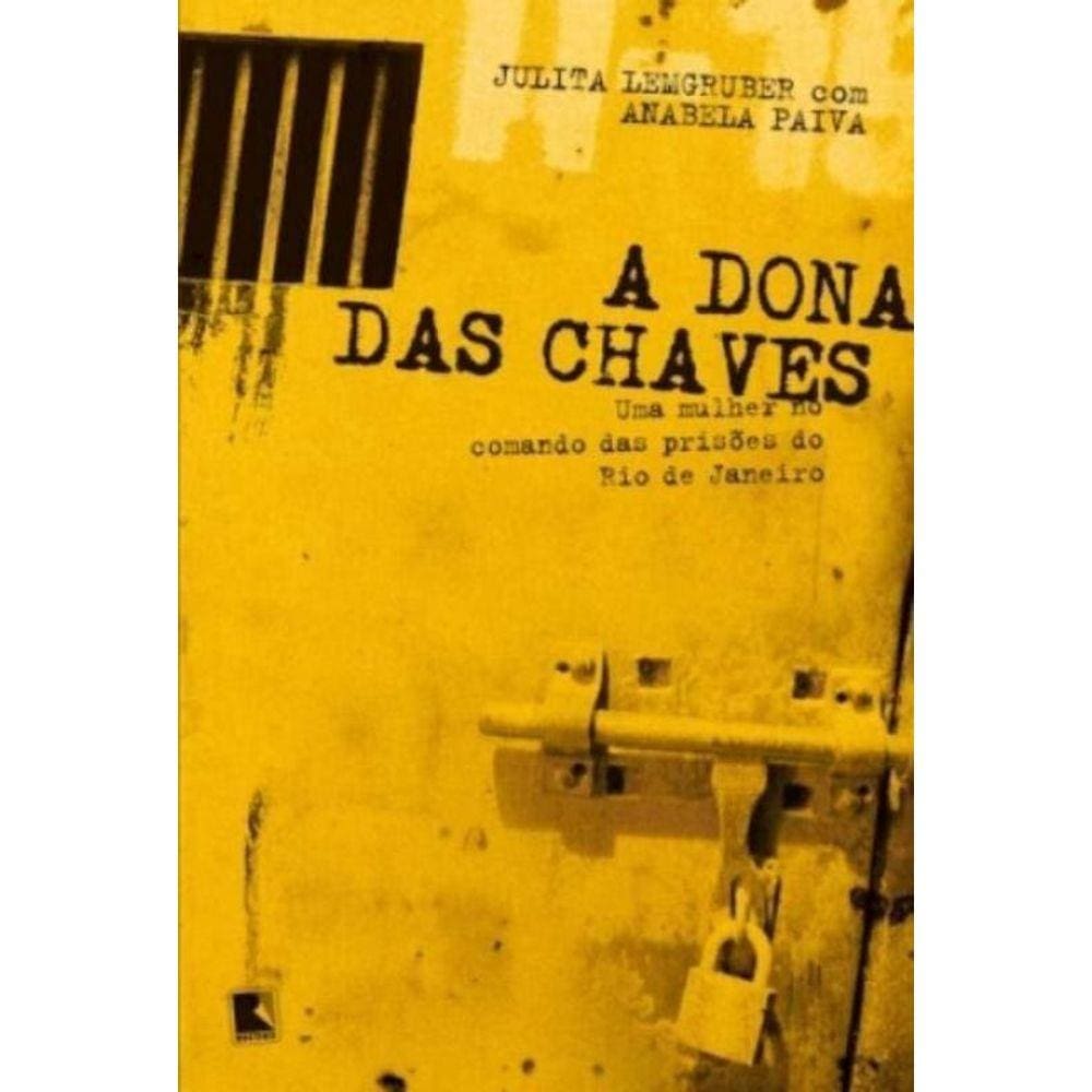 A dona das chaves: Uma mulher no comando das prisões do Rio de Janeiro
