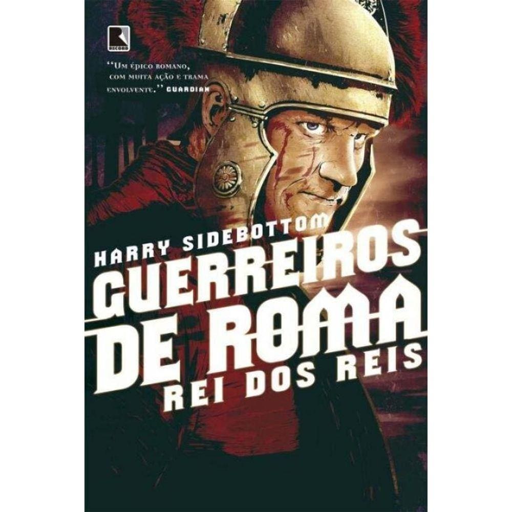 Guerreiros de Roma: Rei dos reis (Vol. 2)
