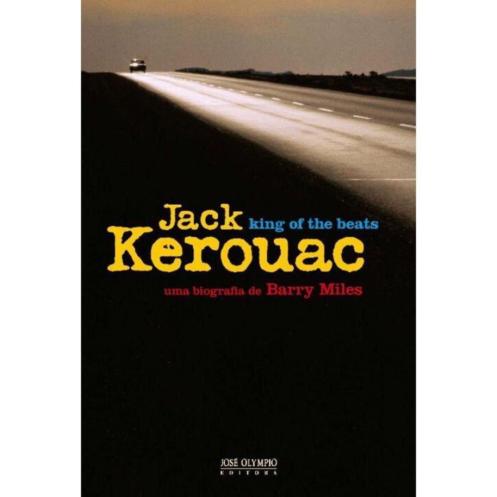 Jack Kerouac: king of the beats