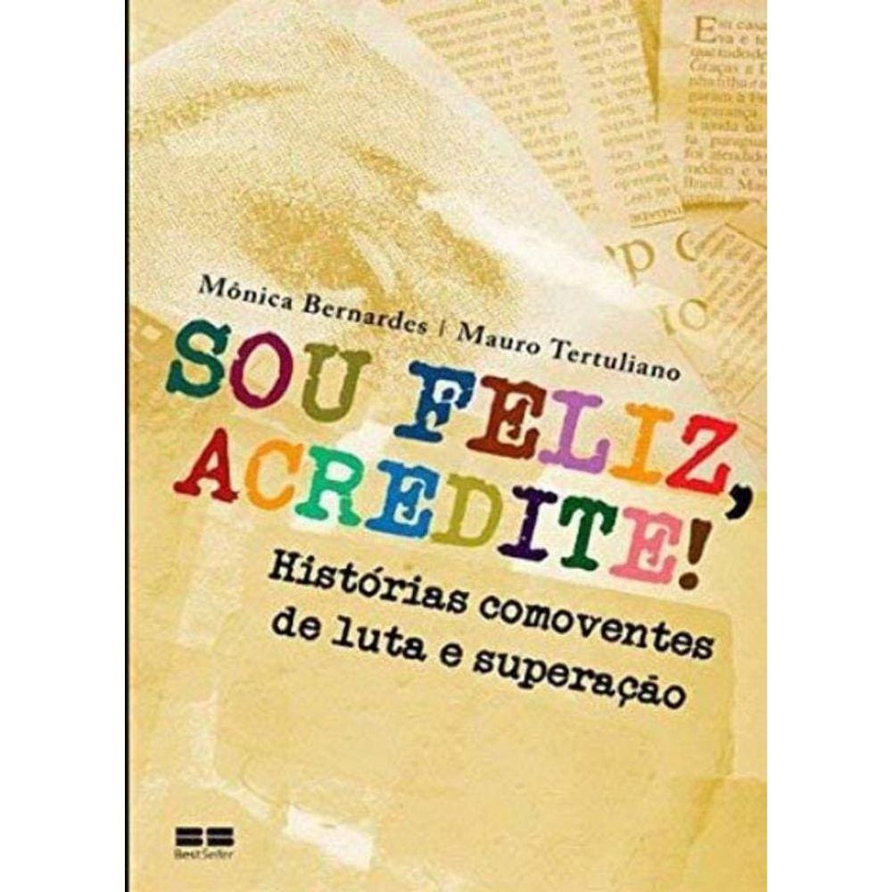 Sou feliz, acredite!