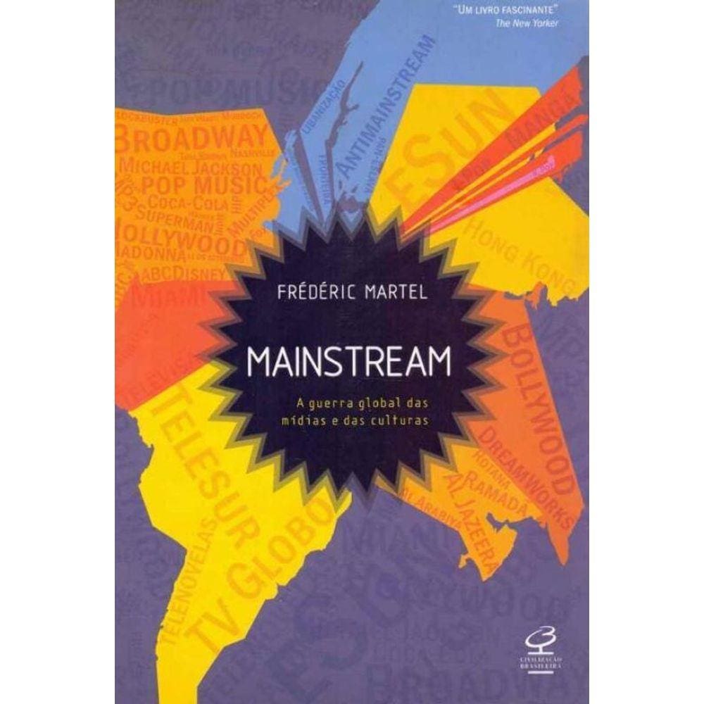 Mainstream: A Guerra Global Das Midias Culturas