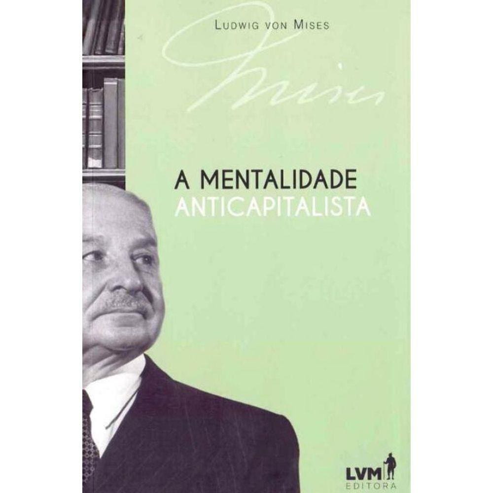 A Mentalidade Anticapitalista - 03Ed/17