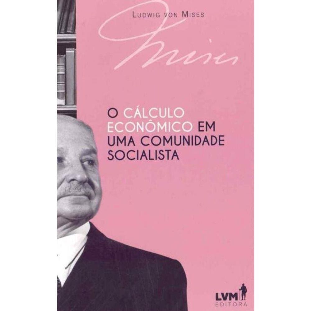 O cálculo econômico em uma comunidade socialista - 02Ed/17