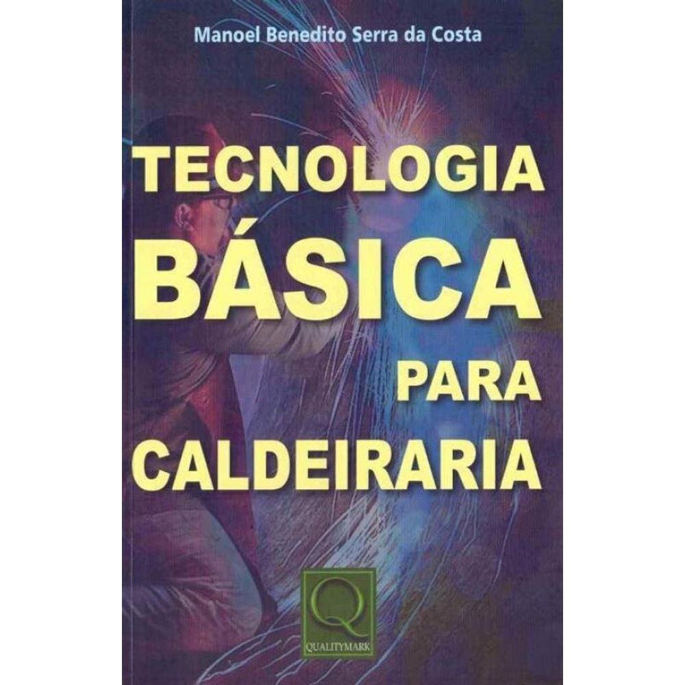 Tecnologia Básica Para Caldeiraria