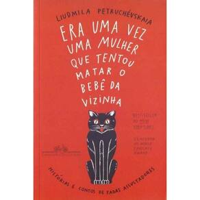 Era Uma Vez Uma Mulher Que Tentou Matar o Bebê da Vizinha