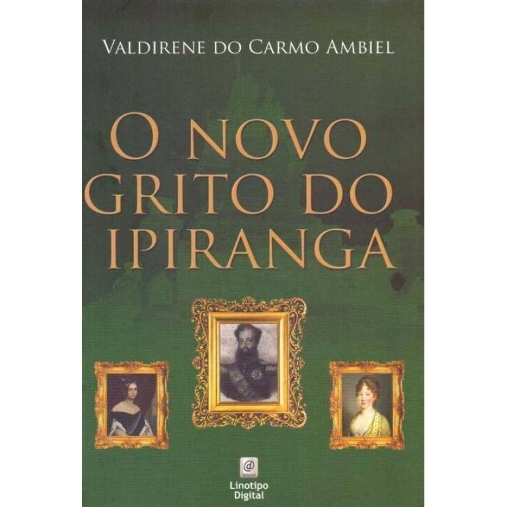 Novo Grito Ipiranga, O