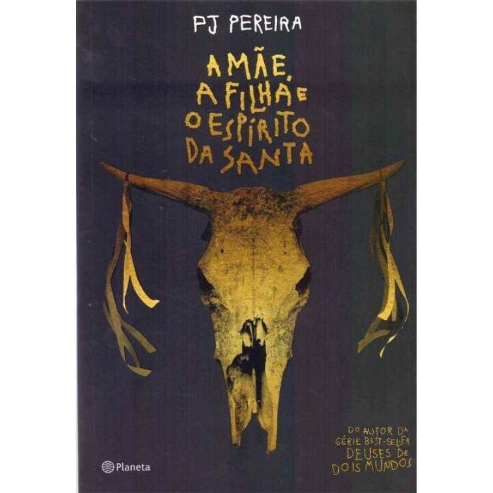 Mãe, a Filha e o Espirito da Santa, A