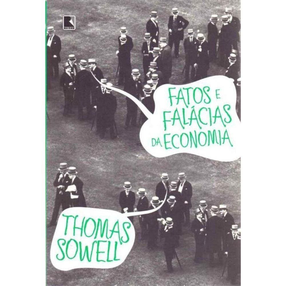 Fatos e Falácias da Economia