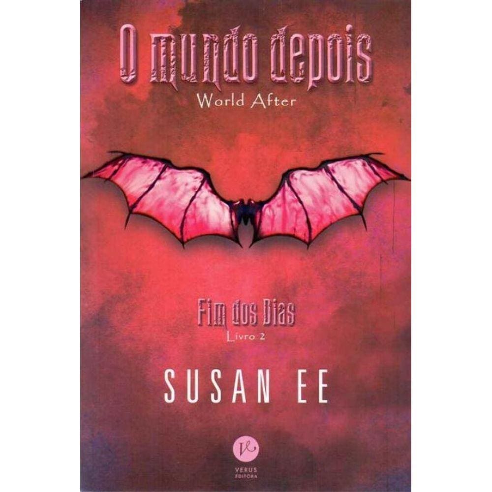 Mundo Depois, o - Fim dos Dias - Livro 2