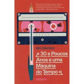 30 E Poucos Anos E Uma Máquina Do Tempo
