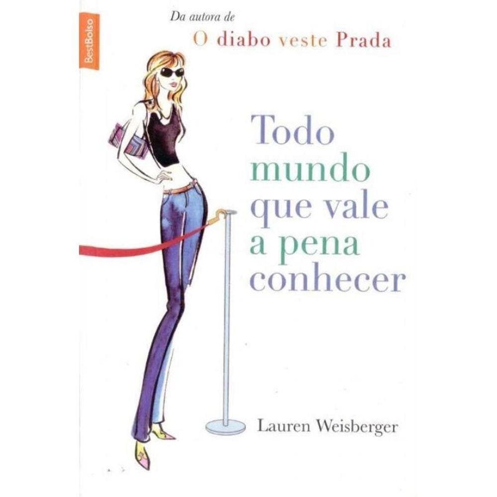 Todo Mundo Que Vale A Pena Conhecer