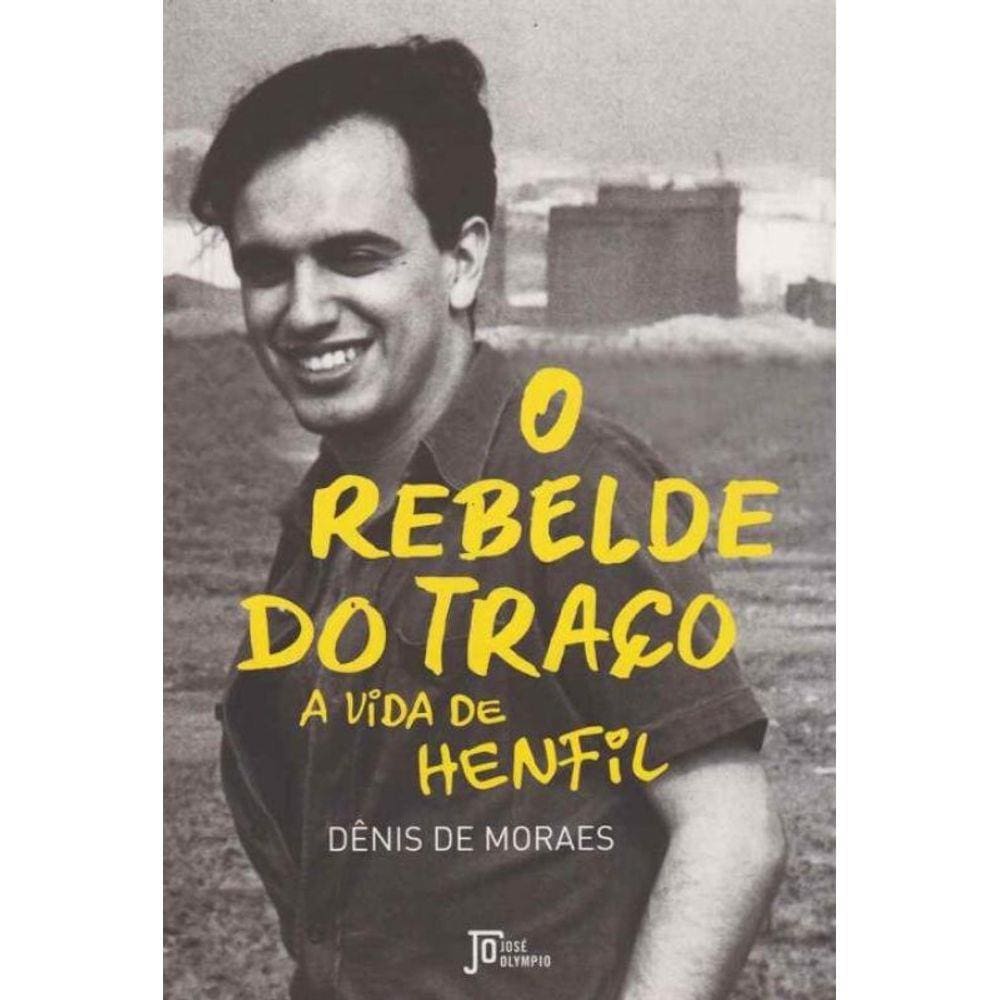 Rebelde do Traço, o - a Vida de Henfil