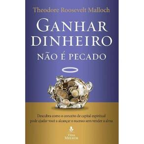 Ganhar Dinheiro Nao e Pecado                    01