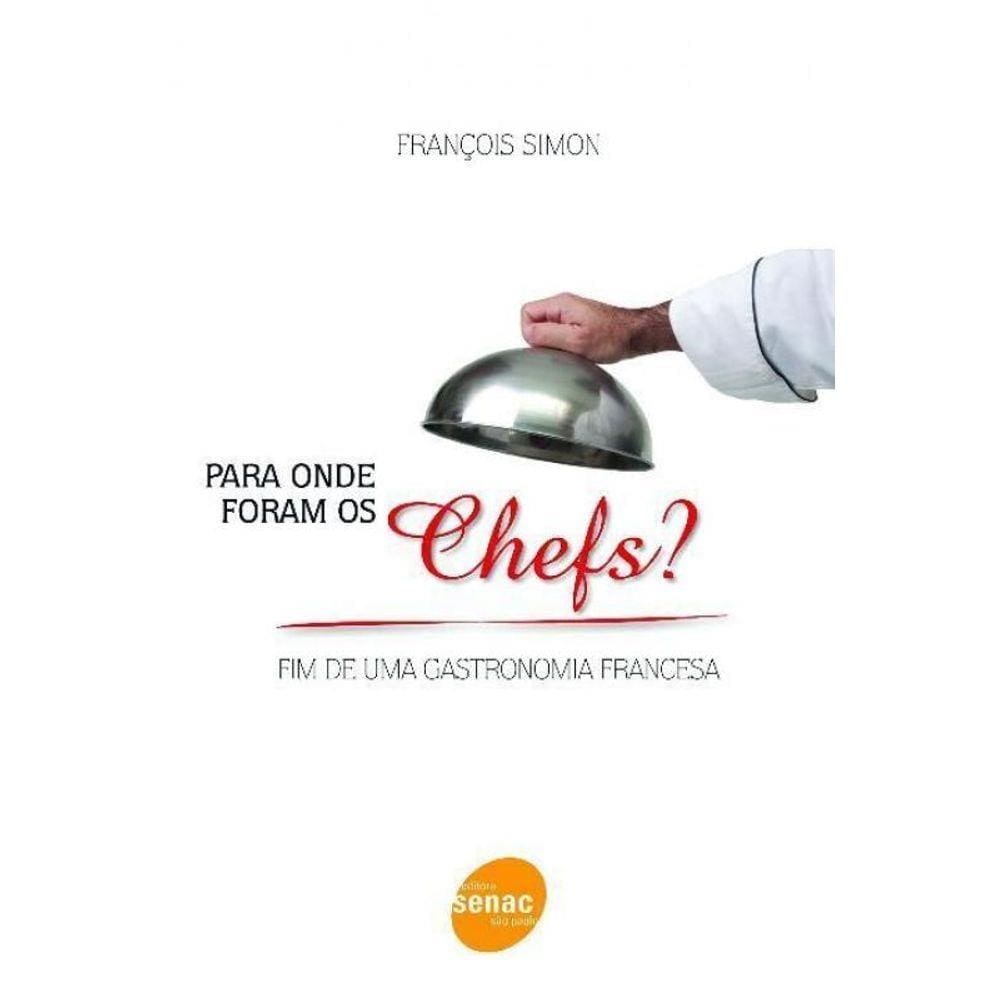 Para Onde Foram Os Chefs?