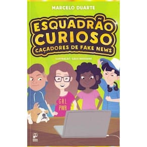 Esquadrão Curioso: Caçadores de Fake News