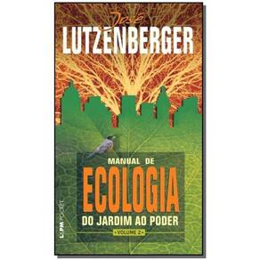 Manual De Ecologia - Do Jardim Ao Poder Vol 02 - B