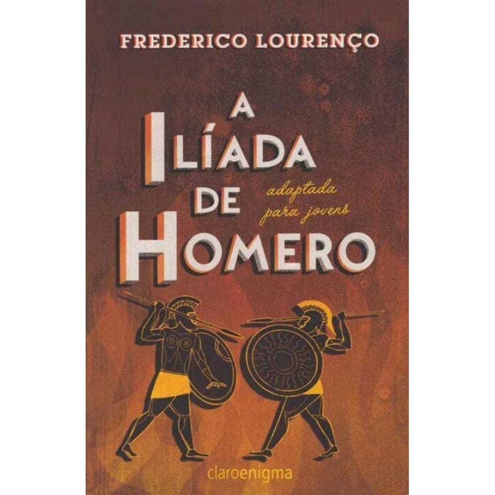 Iliada de Homero, a - Adaptada Para Jovens