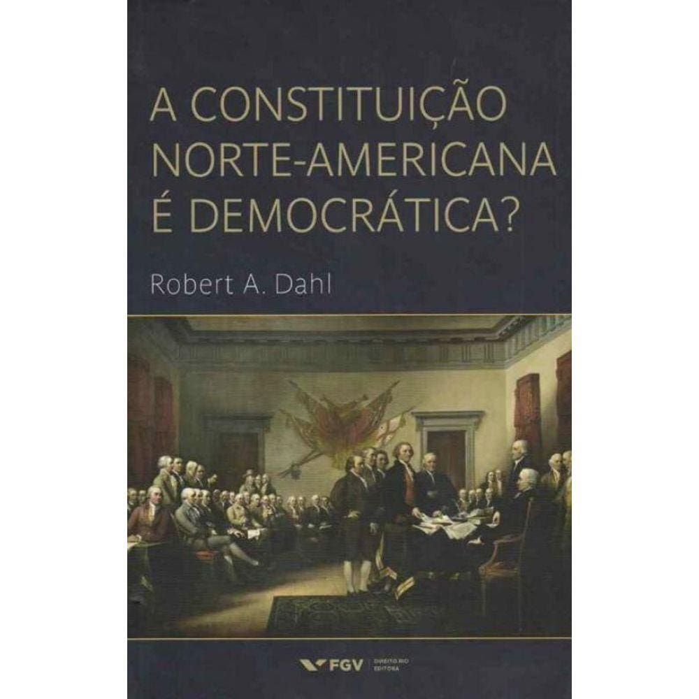 Constituição Norte-americana é Democratica?, A
