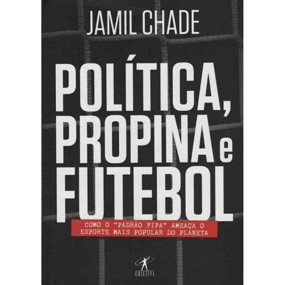 Política, Propina e Futebol