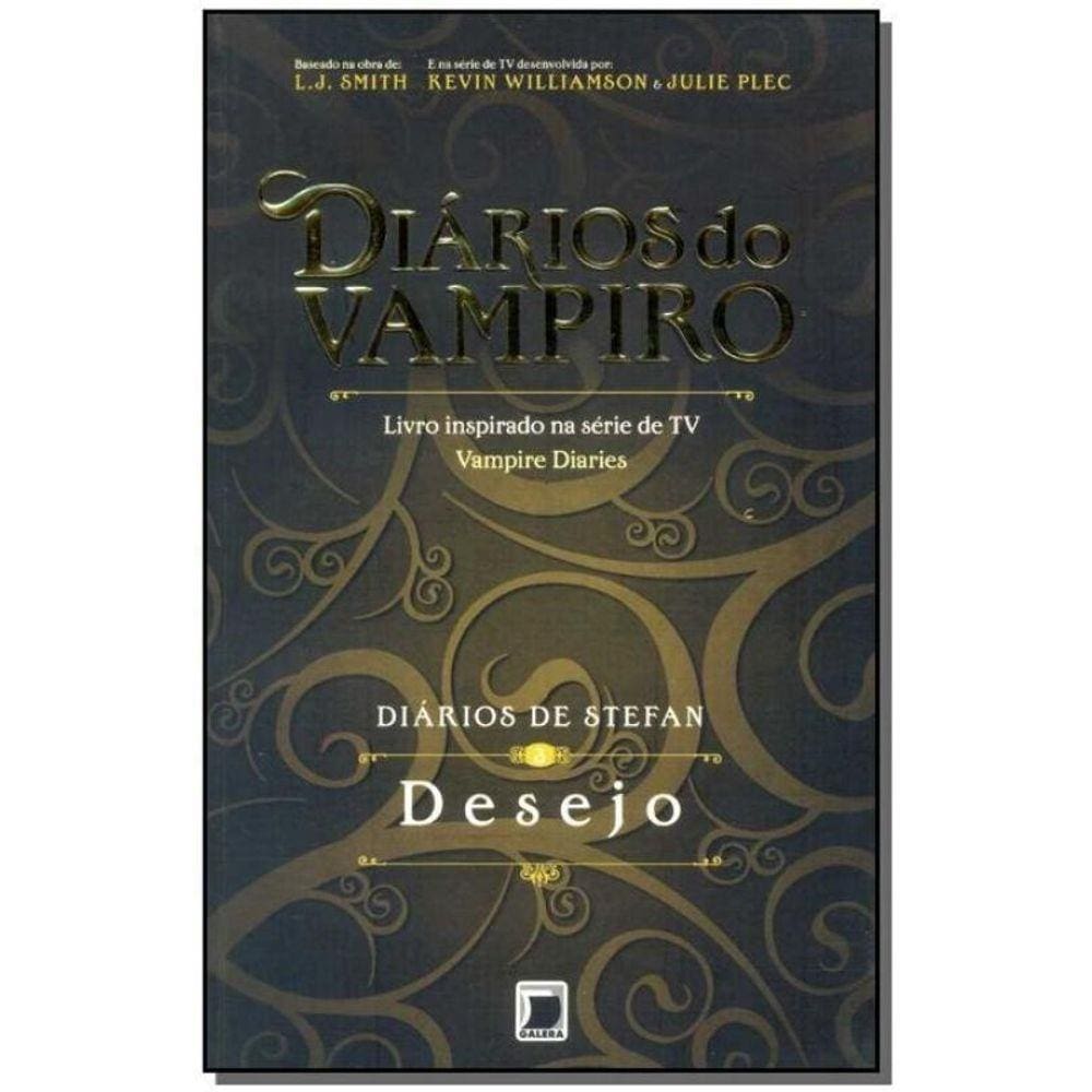 Diários de Stefan - Vol.3 - Desejo