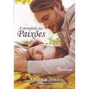 Eternidade das Paixões, A