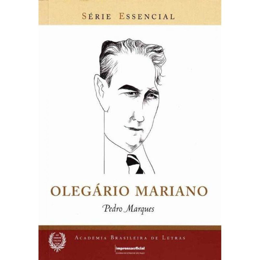 Olegario Mariano - Série Essencial