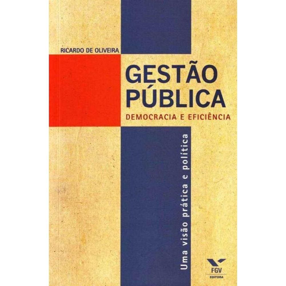 Gestão Pública: Democracia e Eficiência